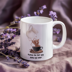 Güne Kahveyle Başla, Hayata Keyifle Devam Et! ''Kahve ile her şey daha iyi olur'' Porselen Kupa Bardak (300 ml)